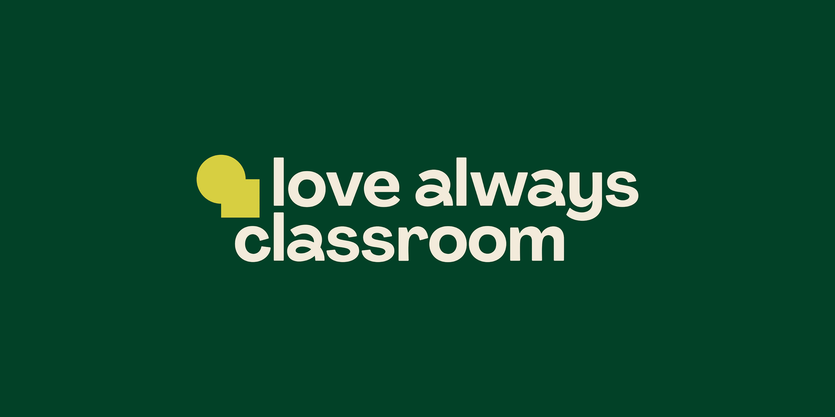 Teacher resources brand design examples image showing the Love Always Classroom quirky logo design. On a green background, the colourful childrens branding logo is in cream with a series of changing geometric shapes to the left of it.

